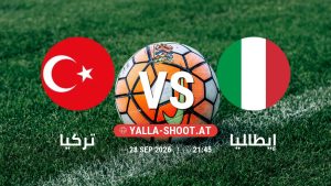 بث مباشر مباراة تركيا و إيطاليا في دوري الأمم الأوروبية يلا شوت – yallashoot