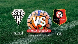 بث مباشر مباراة أنجيه و رين في الدوري الفرنسي يلا شوت – yallashoot