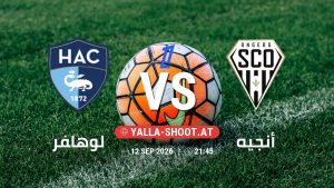 بث مباشر مباراة لوهافر و أنجيه في الدوري الفرنسي يلا شوت – yallashoot