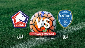 بث مباشر مباراة ليل و تروا في الدوري الفرنسي يلا شوت – yallashoot
